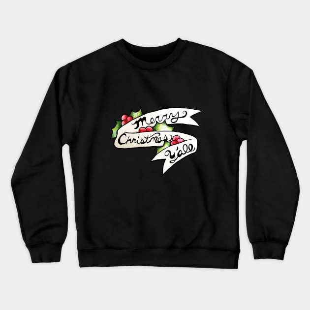 Merry Christmas Y'all Crewneck Sweatshirt by bubbsnugg